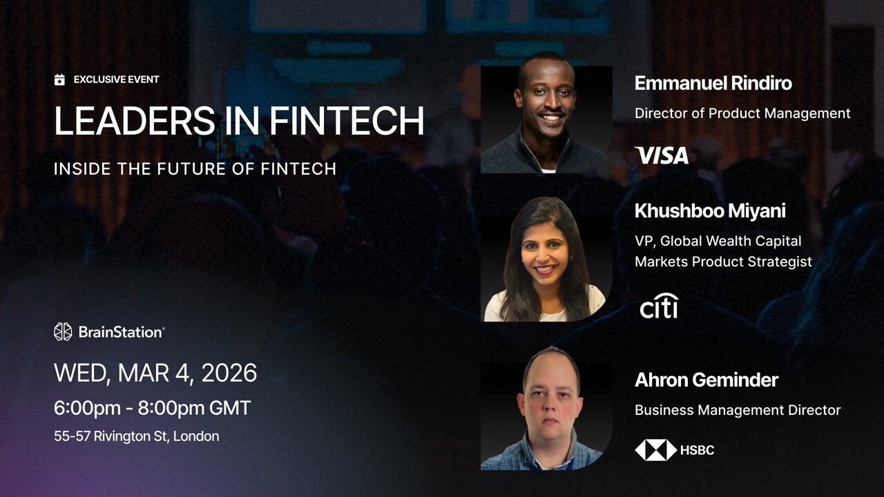 Leaders in Fintech: Inside the Future of Fintech | BrainStation®