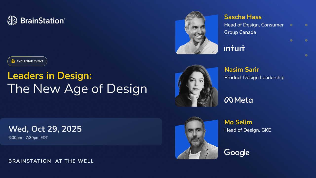 Leaders in Design: The New Age of Design | BrainStation®